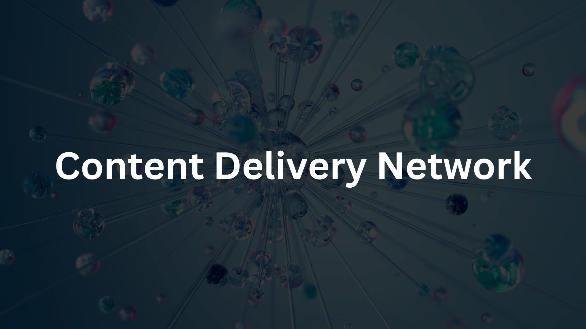 CDN, Content Network Delivery